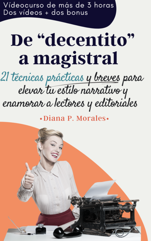 De decentito a magistral: 21 técnicas para elevar tu estilo narrativo